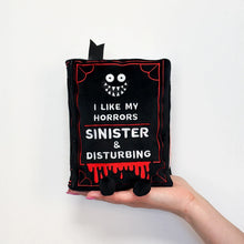 Load image into Gallery viewer, Punchkins Book Plush I Like My Horrors Sinister & Disturbing
