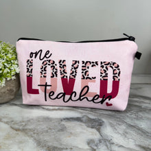 Load image into Gallery viewer, Pouch - One Loved Teacher