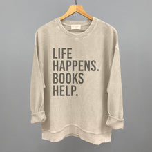 Load image into Gallery viewer, Life Happens. Books Help.