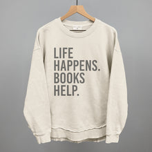 Load image into Gallery viewer, Life Happens. Books Help.