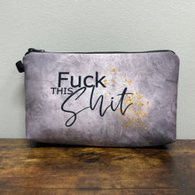 Load image into Gallery viewer, Pouch - Adult, Fuck This Shit