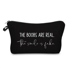 Load image into Gallery viewer, Pouch - Humor Adult, Boobs Are Real, Smile Is Fake