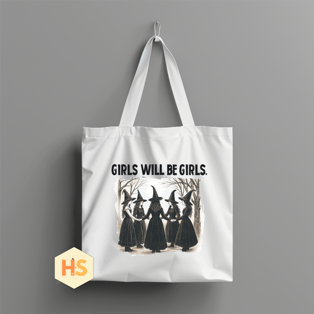 Tote Bag - Girls Will Be Girls - PREORDER 8/10-8/13