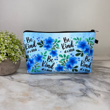 Load image into Gallery viewer, Pouch - Humor Adult, Be Kind Of A Bitch
