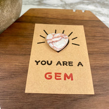 Load image into Gallery viewer, You Are A Gem - Card &amp; Heart Stone
