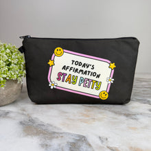 Load image into Gallery viewer, Pouch - Humor, Stay Petty
