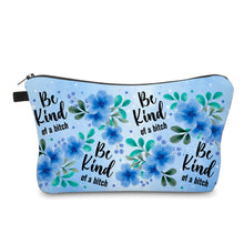 Load image into Gallery viewer, Pouch - Humor Adult, Be Kind Of A Bitch
