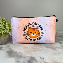 Load image into Gallery viewer, Pouch - Cat, Mentally At Home With My Cat
