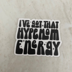 Vinyl Sticker - Mama - Hype Mom Energy