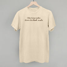 Load image into Gallery viewer, I Like Long Walks Down The Book Aisle
