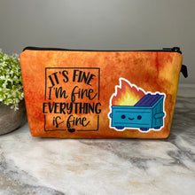 Load image into Gallery viewer, Pouch - Humor, Everything Is Fine Dumpster Fire
