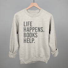 Load image into Gallery viewer, Life Happens. Books Help.
