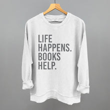Load image into Gallery viewer, Life Happens. Books Help.
