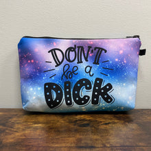 Load image into Gallery viewer, Pouch - Adult, Don’t Be A Dick - PREORDER
