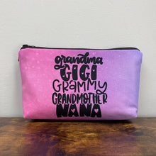 Load image into Gallery viewer, Pouch - Grandma Gigi Grammy Grandmother Nana
