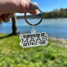 Load image into Gallery viewer, Survivor of Maas Destruction Keychain
