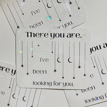 Load image into Gallery viewer, There You Are, I’ve Been Looking For You ACOTAR Sticker
