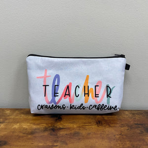 Pouch - Teacher Crayons, Kids, & Caffeine