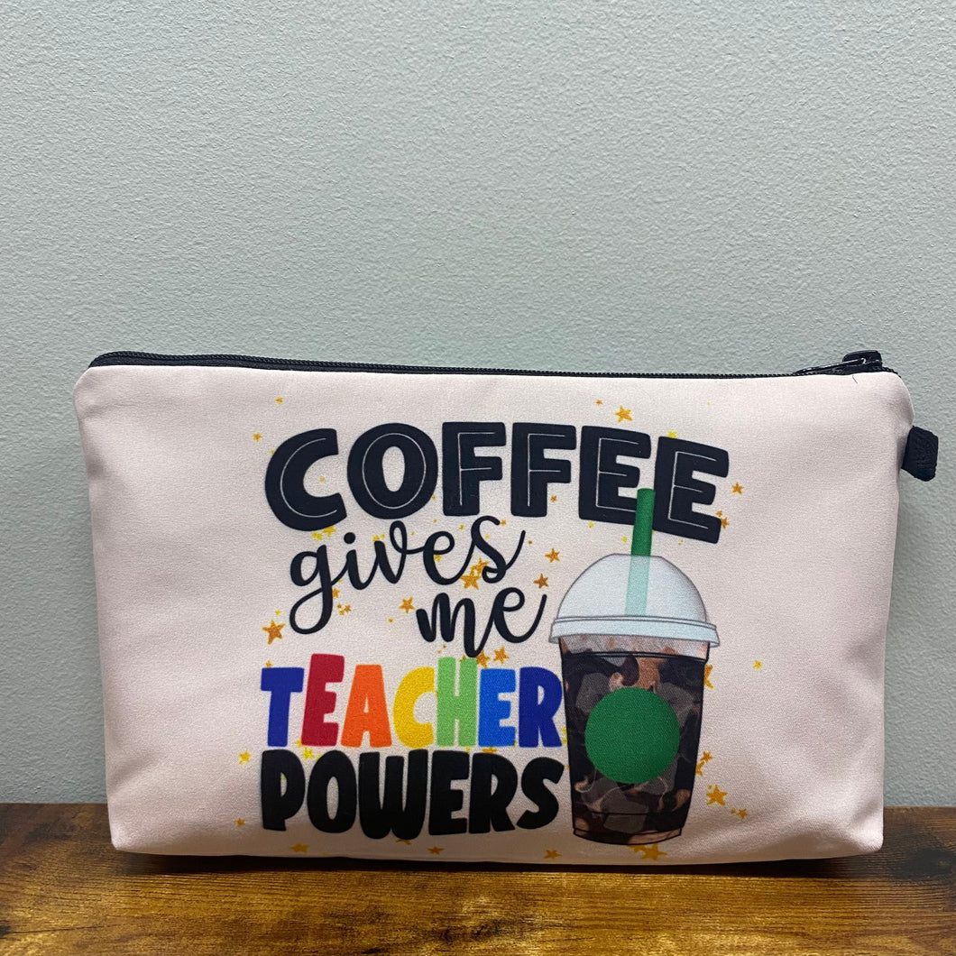 Pouch - Teacher, Coffee Gives Me Teacher Powers